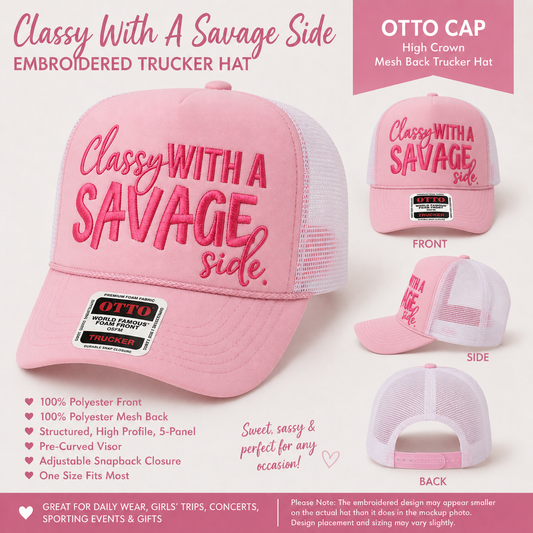 Classy With a Savage Side Embroidered Trucker Hat