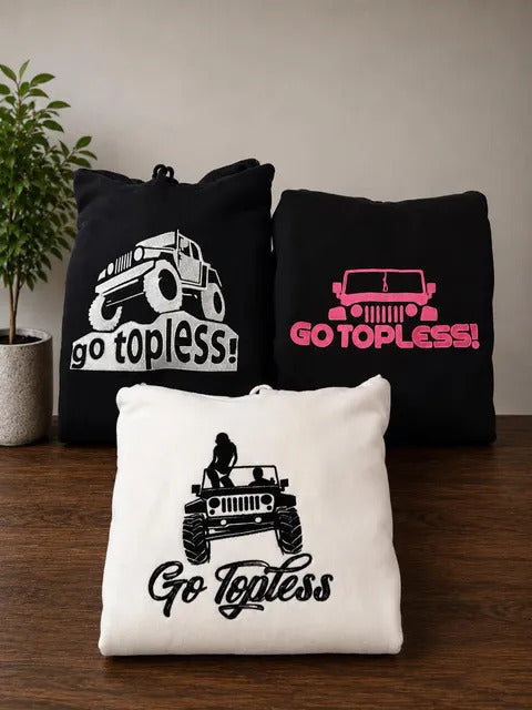 Go Topless Embroidered Hoodies